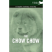The Chow Chow - A Complete Anthology of the Dog -