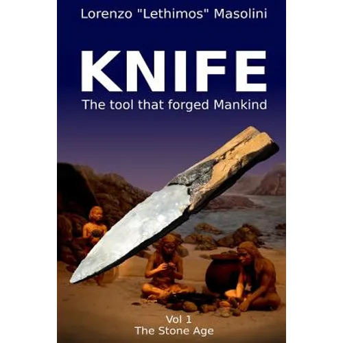 Knife: The Tool That Forged Mankind
