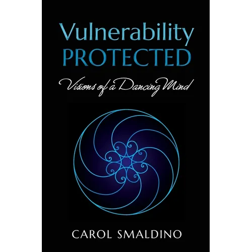 Vulnerability Protected: Visions of a Dancing Mind