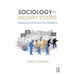 Sociology and Military Studies: Classical and Current Foundations