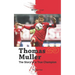 Thomas Muller The Story of a True Champion