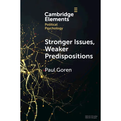 Stronger Issues, Weaker Predispositions