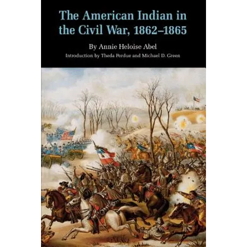 The American Indian in the Civil War, 1862-1865