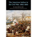 The American Indian in the Civil War, 1862-1865