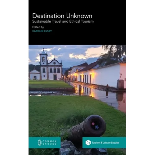 Destination Unknown: Sustainable Travel and Ethical Tourism