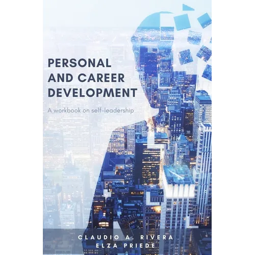 Personal and Career Development: A Workbook on Self-Leadership