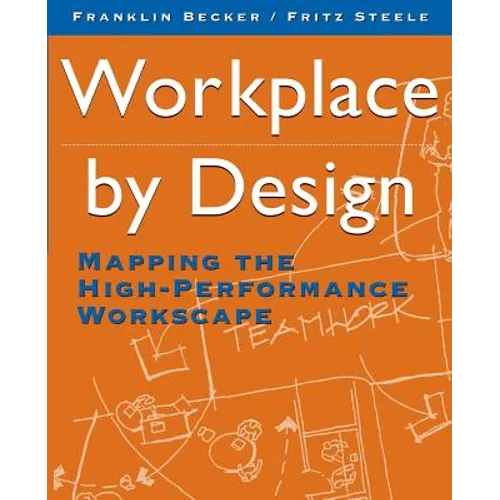Workplace by Design: Mapping the High-Performance Workscape