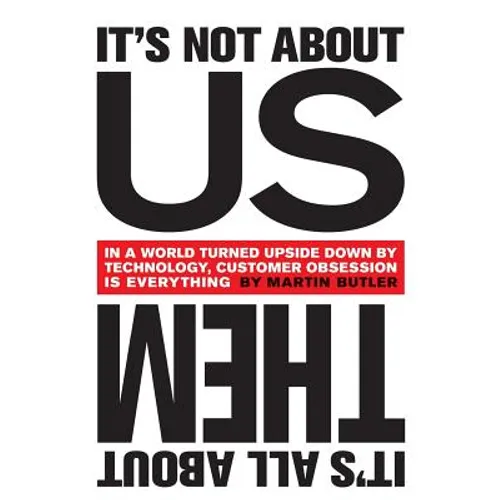 It's Not About Us - It's All About Them