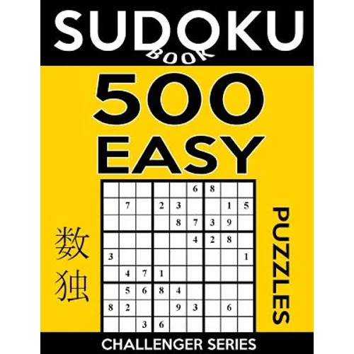 Sudoku Book 500 Easy Puzzles: Sudoku Puzzle Book With Only One Level of Difficulty