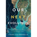 Our Next Evolution: Transforming Collaborative Leadership to Shape Our Planet's Future