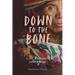 Down To The Bone: A Jail, A Journey, Four Women