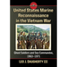 United States Marine Reconnaissance in the Vietnam War: Ghost Soldiers and Sea Commandos, 1963-1971