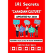 101 Secrets of Canadian Culture