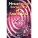 Metaphysical Encounters of a Fourth Kind: An Exacting Science