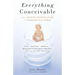 Everything Conceivable: How the Science of Assisted Reproduction Is Changing Our World