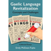 Gaelic Language Revitalization Concepts and Challenges: Collected Essays