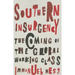 Southern Insurgency: The Coming of the Global Working Class