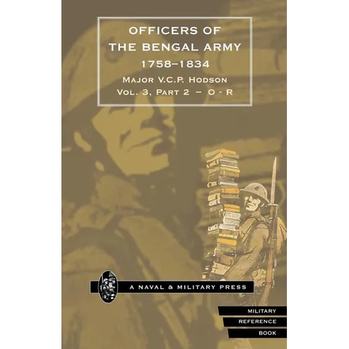 HODSON - OFFICERS OF THE BENGAL ARMY 1758-1834 Volume Four
