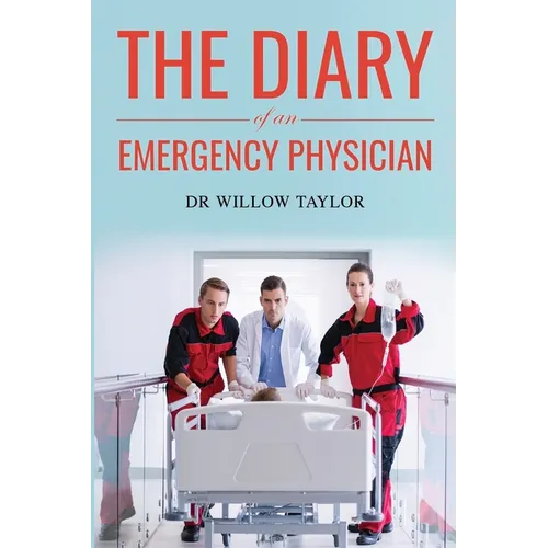 The Diary of an Emergency Physician