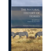 The Natural History of Horses: The Equidae or Genus Equus of Authors