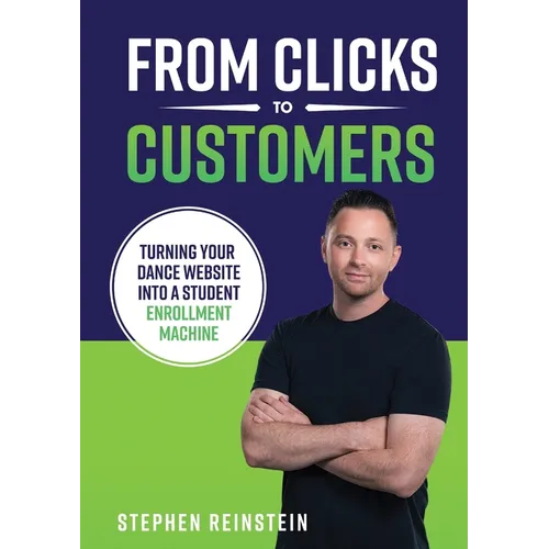 From Clicks to Customers: Turning Your Dance Website Into a Student Enrollment Machine