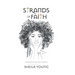 Strands of Faith: Conditioned by Courage, Hope and Self-Love