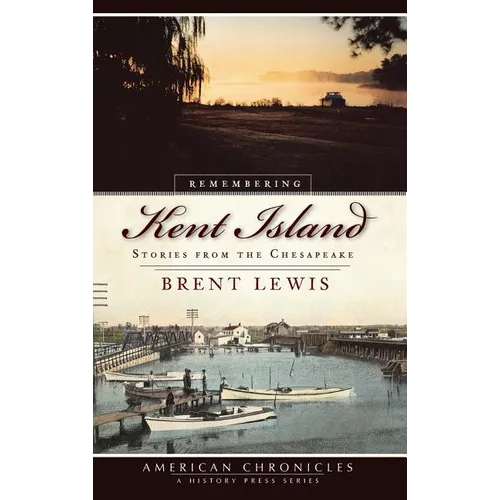 Remembering Kent Island: Stories from the Chesapeake