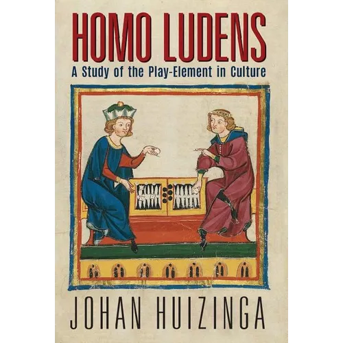 Homo Ludens: A Study of the Play-Element in Culture