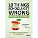 10 Things Schools Get Wrong (and How We Can Get Them Right)