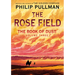 The Book of Dust: The Rose Field (Book of Dust, Volume 3)
