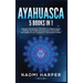 Ayahuasca: 5 Books in 1: Expand and Awaken Your Mind to Understanding the Healing Powers of Ayahuasca, the Sacred Psychedelic Plant Medicine of the Am