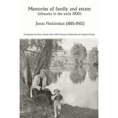 Memories of family and estate: Lithuania in the early 1900's