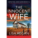 The Innocent Wife: An addictive crime thriller packed with jaw-dropping twists