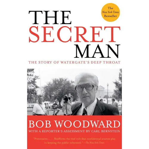 The Secret Man: The Story of Watergate's Deep Throat