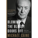 Blowing the Bloody Doors Off: And Other Lessons in Life
