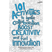 101 Activities to Ignite Collaboration, Boost Creativity, and Fuel Innovation