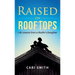Raised on Rooftops: Life Lessons from a Roofer's Daughter