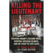 Killing The Lieutenant: Fighting Miami's Cocaine Wars, Hunting Griselda Blanco, And My Fight To Stay Alive