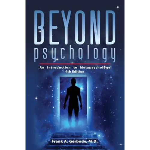 Beyond Psychology: An Introduction to Metapsychology