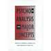 Psychoanalysis: The Major Concepts (Revised)