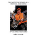 True Adventure Stories of a Whitetail Deer Hunter: 40 Years of Successful Hunting