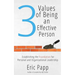 3 Values Of Being An Effective Person: Establishing The Foundation For Personal And Organizational Leadership