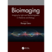 Bioimaging: Imaging by Light and Electromagnetics in Medicine and Biology