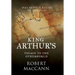 King Arthur's Voyage to the Otherworld: Was Arthur killed in America?
