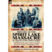 History of the Spirit Lake Massacre and Captivity of Miss Abbie Gardner: The Raid of the Santee Sioux Against the Iowa Frontier Settlements, 1857