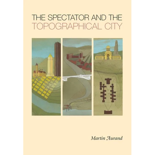 The Spectator and the Topographical City