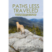 Paths Less Traveled: Tramping on Trails (And Sometimes Not) to Find New Hampshire's Special Places