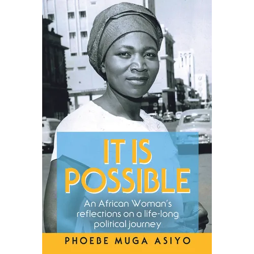 It Is Possible: An African Woman's Reflections on a Life-Long Political Journey