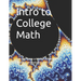 Intro to College Math: Basic arithmetic, geometry, algebra, probability and stats