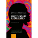 Multisensory Experiences: Where the Senses Meet Technology